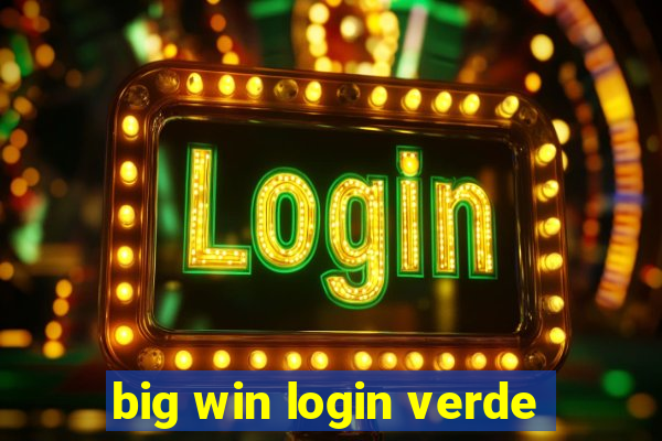 big win login verde